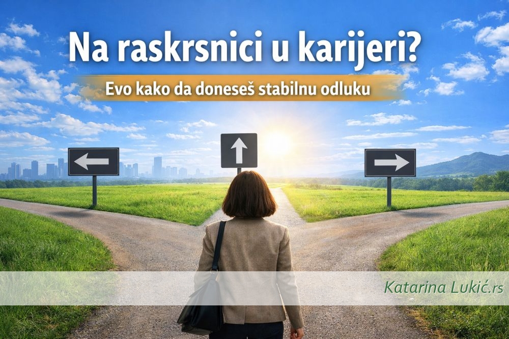 Na raskrsnici u karijeri? 